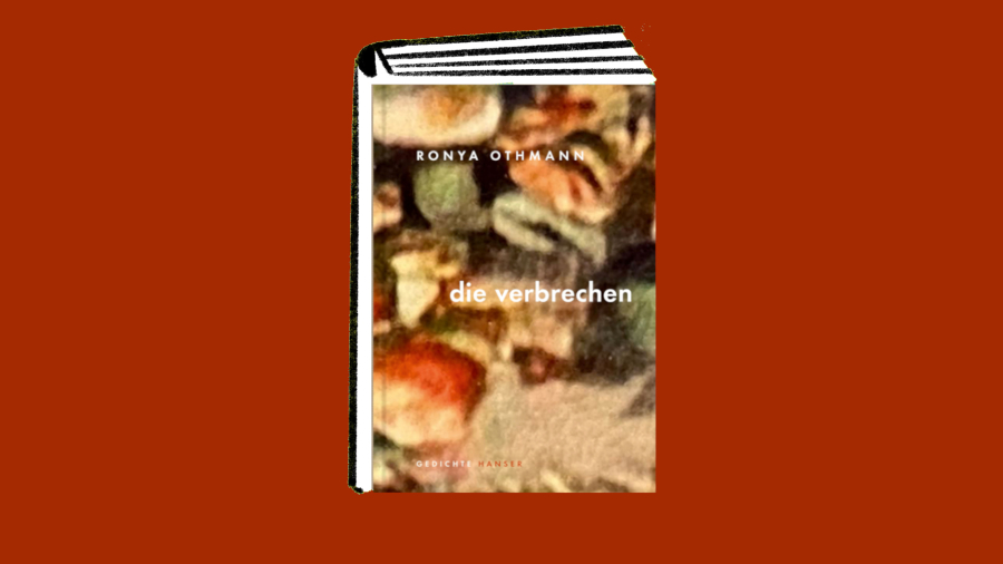 Ronya Othmann: »die verbrechen«