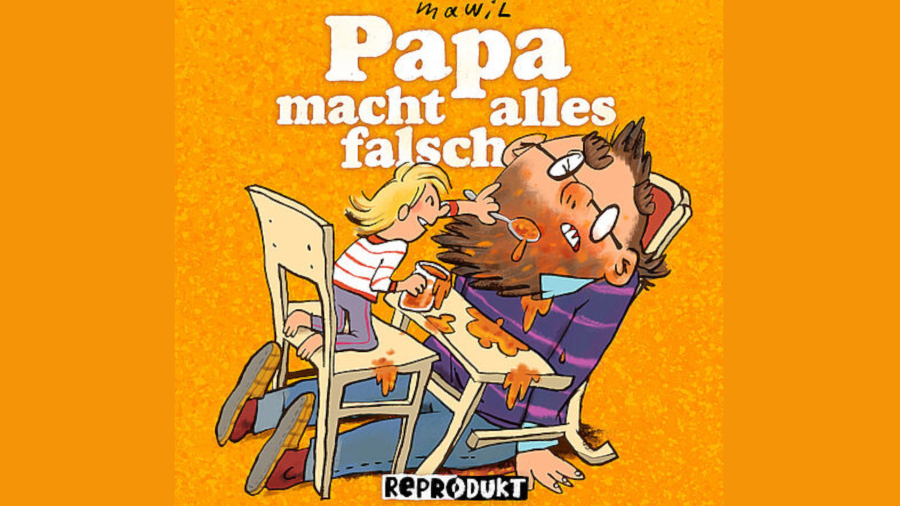 Galaxie der Bücher: Mawil – Papa macht alles falsch