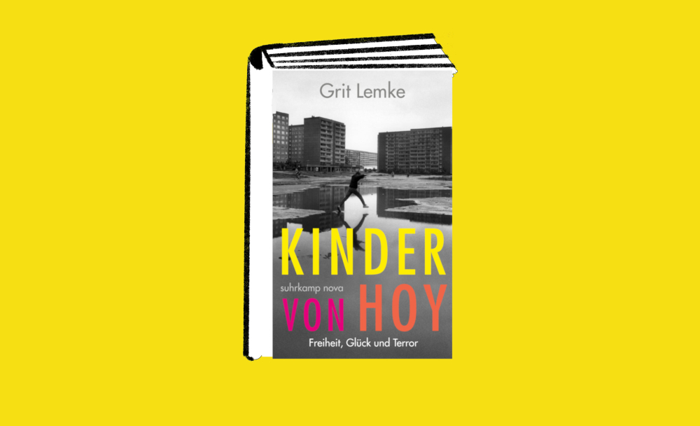 Grit Lemke: Kinder von Hoy – Freiheit, Glück und Terror