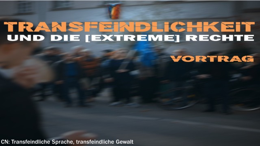 Leider abgesagt: Transfeindlichkeit und die (extreme) Rechte