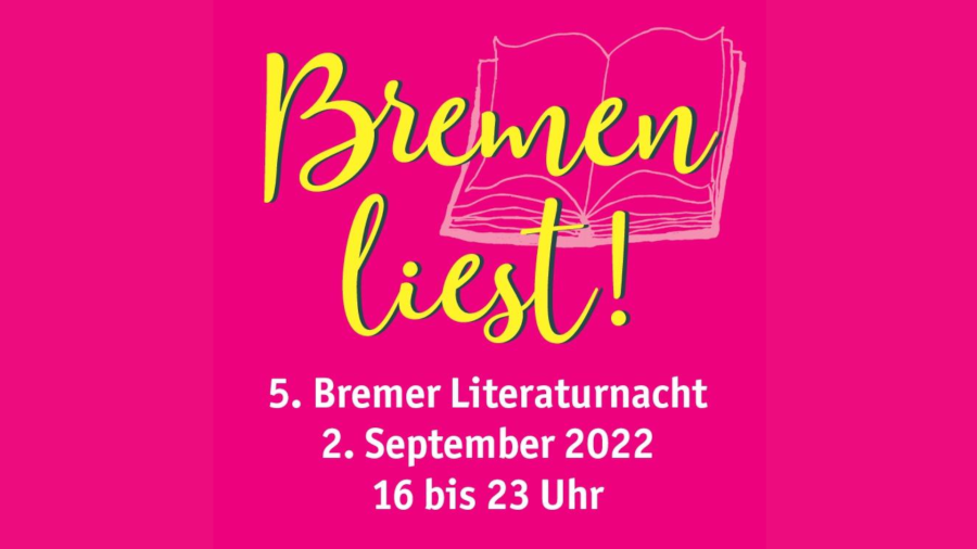 Bremen liest! 5. Lange Nacht der Literatur + After Show