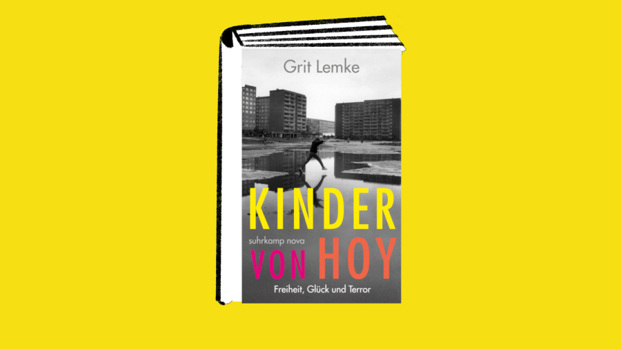 Grit Lemke: Kinder von Hoy – Freiheit, Glück und Terror