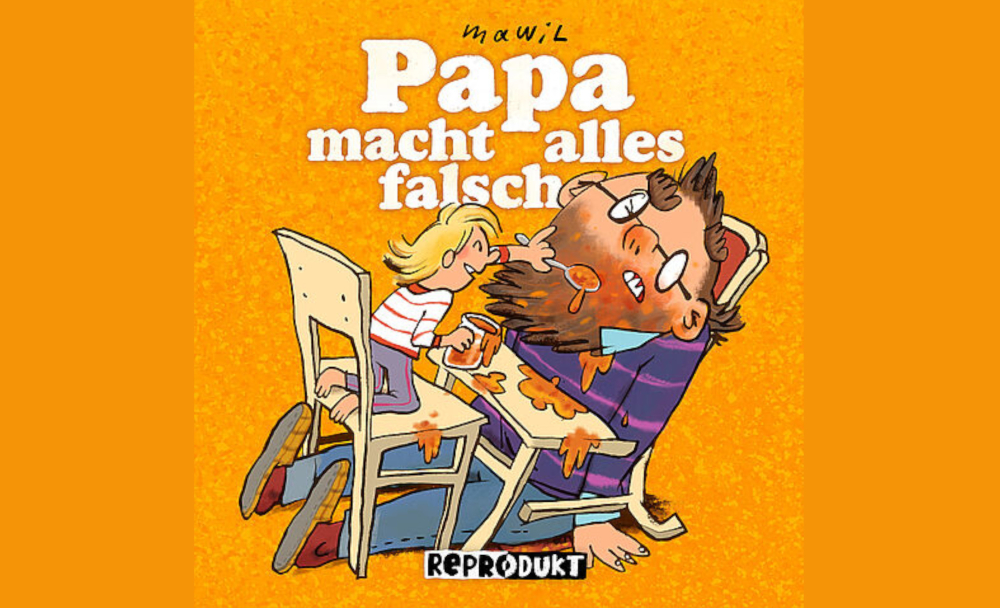 Galaxie der Bücher: Mawil – Papa macht alles falsch